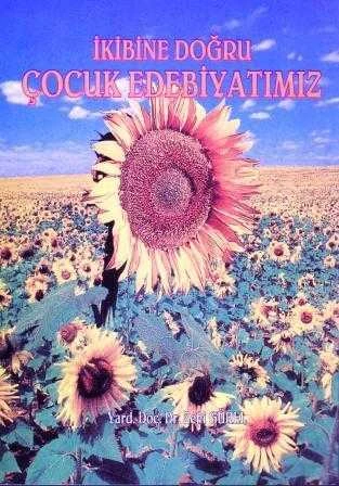 İkibine Doğru Çocuk Edebiyatımız / 2001 Yılı İlk Baskısı