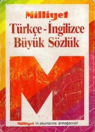 Milliyet Türkçe - İngilizce Büyük Sözlük (1987 Yılı İlk Baskısı)