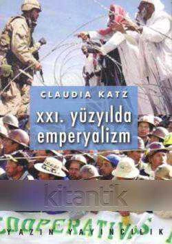 XXI. yy. da Emperyalizm "U. U. Aydın, E. Balta, E. Yıldız çevirisi" 2004 Yılı İlk baskısı