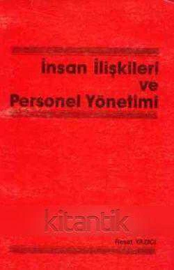 İnsan İlişkileri ve Personel Yönetimi - 1987 Yılı İlk Baskısı