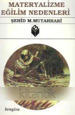 Materyalizme Eğilim Nedenleri "Kasım Seyyidoğlu Çevirisi / 1991 Yılı İlk Baskısı