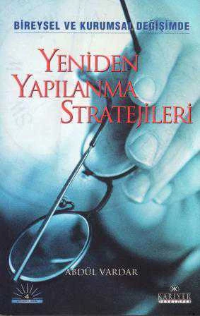Kariyer Yönetim Seti / Bireysel ve Kurumsal Değişimde Yeniden Yapılanma Stratejileri (2001 Yılı İlk Baskısı),