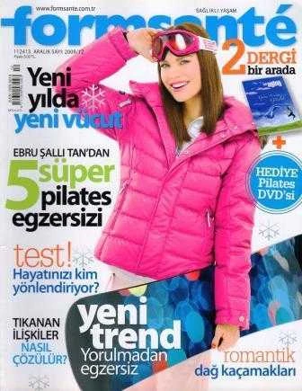Formsante Dergisi Sayı: 191 Aralık 2009 "Ebru Şallı'dan 5 Süper Plates Egsersizi - Hayatınızı Kim Yönlendiriyor - Tıkanan İlişkiler Nasıl Çözülür"
