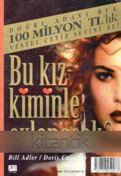 Bu Kız Kiminle Evlenecek "Belkız Çorakcı Çevirisi" / 1995 Yılı İlk Baskısı