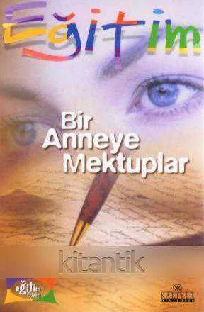 Kariyer Çocuk Eğitimi Seti / Bir Anneye Mektuplar (2002 Yılı İlk Baskısı) Ayşe Nur Başak Çevirisi