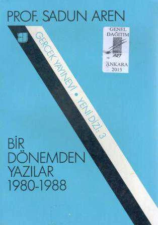 Bir Dönemden Yazılar 1980 - 1988 - 1989 Yılı İlk Baskısı