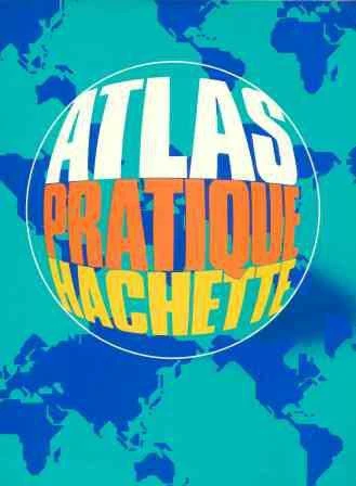 Atlas Pratique Hachette (1980 Yılı Kuşe Kağıda, Renkli, İlk Baskısı)