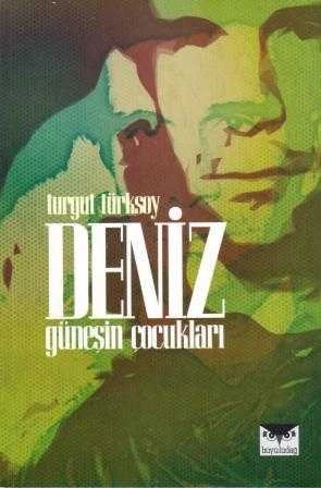 Deniz / Güneşin Çocukları - 2013 Yılı İlk Baskısı