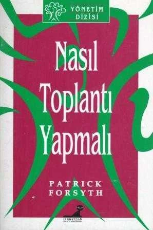 İlkkaynak Yönetim Dizisi - Nasıl Toplantı Yapmalı (Birinci Baskı)
