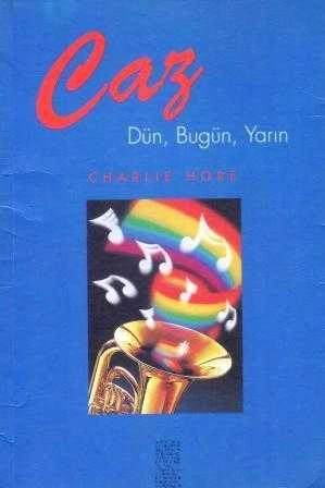 Caz "Dün, Bugün, Yarın" Ebru Gültekin Çevirisi - 1996 Yılı İlk Baskısı