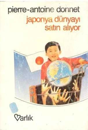 JAPONYA DÜNYAYI SATIN ALIYOR