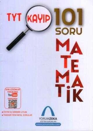TYT Kayıp 101 Soru Matematik "ÖSYM ile Birebir Uyum + Tamamı Yeni Nesil Sorular"