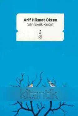 Sen Eksik Kaldın - 2011 Yılı İlk Baskısı