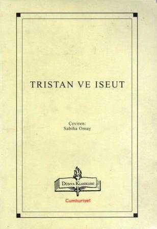 Tristan ve Iseut / Sabiha Omay Çevirisi (2000 Yılı Birinci Baskısı)