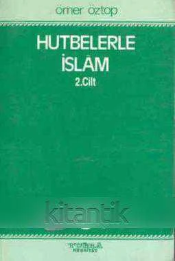 Hutbelerle İslam Cilt: 2 / 1988 Yılı İlk Baskısı