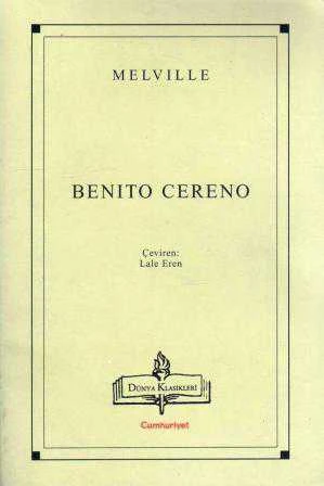 Benito Cereno / Lale Eren Çevirisi (2000 Yılı Birinci Baskısı)
