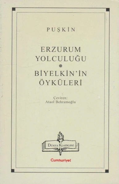 Cumhuriyet Hasan Ali Yücel Klasikleri - Erzurum Yolculuğu + Biyelkin'in Öyküleri - Ataol Behramoğlu - 1999 Yılı İlk Baskısı - 1