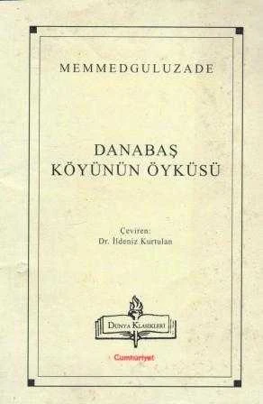 Danabaş Köyünün Öyküsü / Dr. İldeniz Kurtulan Çevirisi (2000 Yılı Birinci Baskısı)