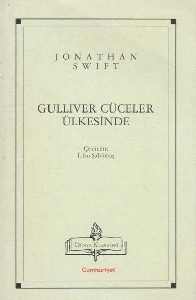 Cumhuriyet Hasan Ali Yücel Klasikleri - Gulliver Cüceler Ülkesinde - İrfan Şahinbaş Çevirisi - 1998 Yılı İlk Baskısı