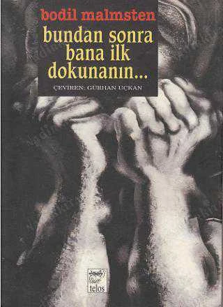 Telos Edebiyat Seti - Bundan Sonra Bana İlk Dokunanın - Gürhan Uçkan Çevirisi - 1997 Yılı İlk Baskısı