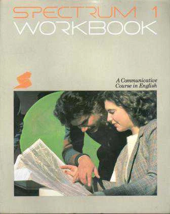 Spectrum 1 / A Communicative Course in English Workbook