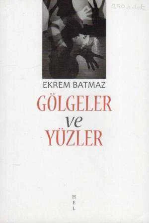 Gölgeler ve Yüzler - 2015 Yılı İlk Baskısı