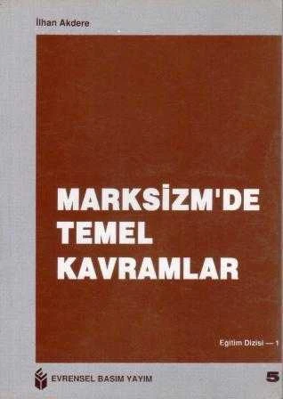 Marksizm'de Temel Kavramlar "Eğitim Dizisi: 1" / 1990 Yılı İlk Baskısı