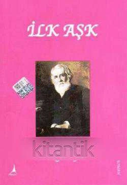 İlk Aşk - 2011 Yılı İlk Baskısı - Hasan İlhan Çevirisi
