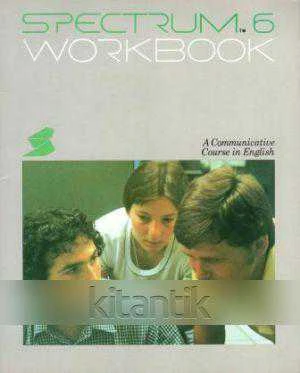 SPECTRUM 6 / A COMMUNICATIVE COURSE IN ENGLISH WORKBOOK