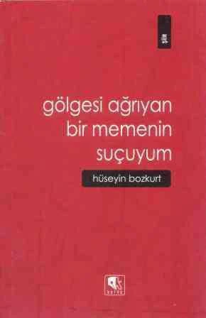 Gölgesi Ağrıyan Bir Memenin Suçuyum