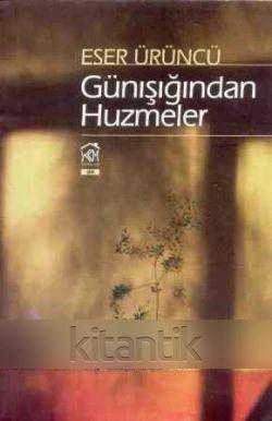 Günışığından Huzmeler - 2013 Yılı İlk Baskısı