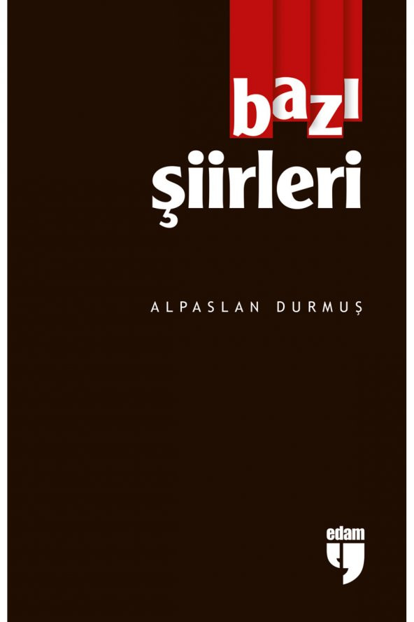 BAZI ŞİİRLERİ