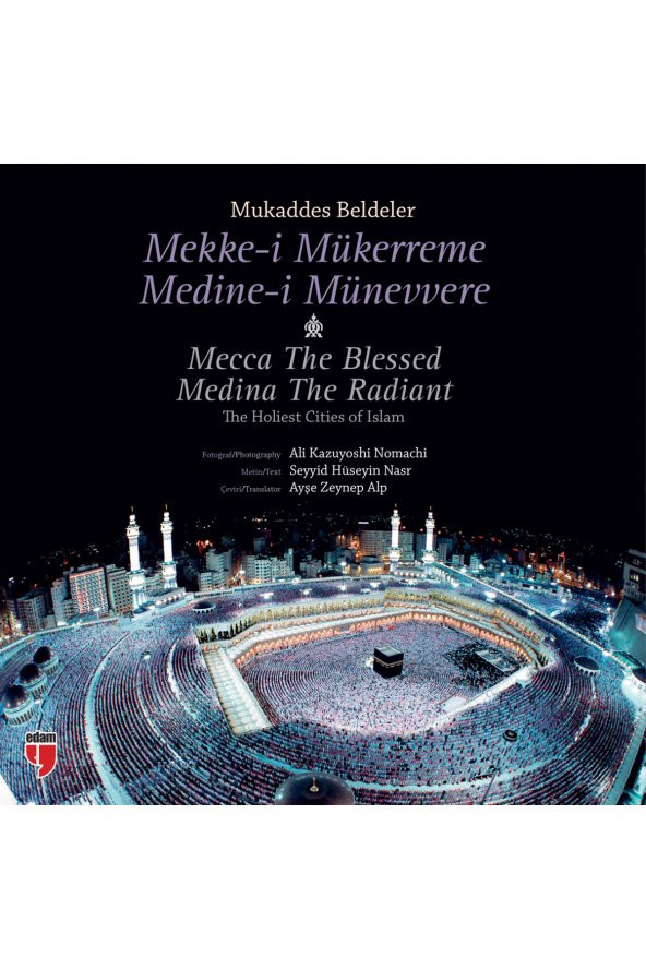 MUKADDES BELDELER-MEKKE-İ MÜKERREME, MEDİNE-İ MÜNEVVERE