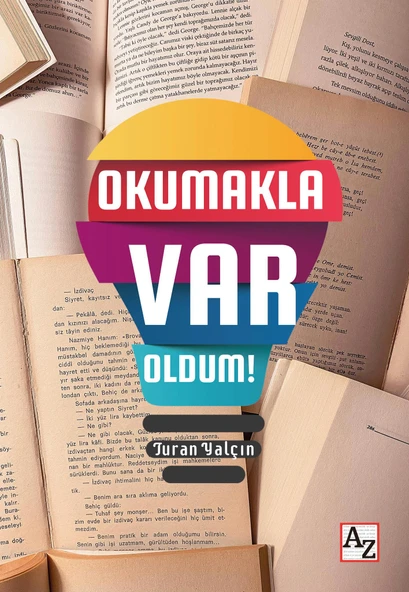 Okumakla Var Oldum! - Turan Yalçın - 1
