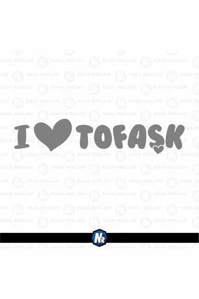 Ftmoto  Nasa Reklam 20x4 Cm I Love Tofaşk Oto Sticker Araba Cam Sticker