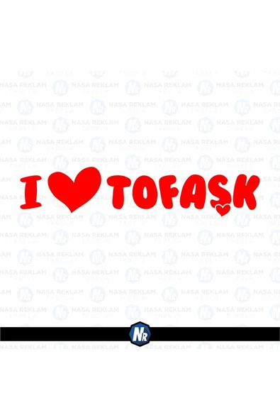 Ftmoto  Nasa Reklam 20x4 Cm I Love Tofaşk Oto Sticker Araba Cam Sticker