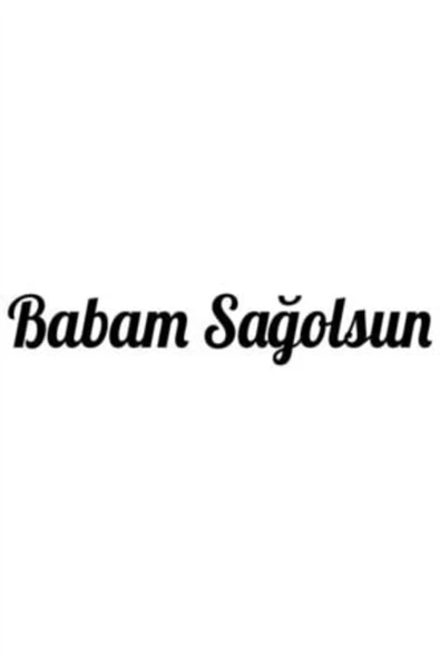 Ftmoto  Babam Sağolsun Oto özel yeni sticker 40 x 4 cm
