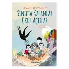 Sınıfta Kalanlar Okul Açtılar - Miyase Sertbarut