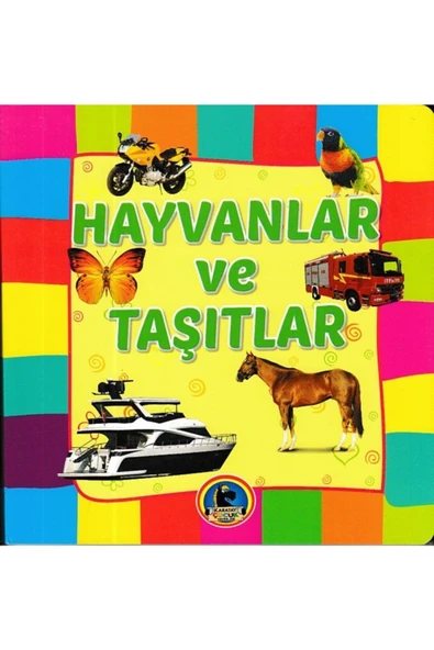 Karatay Yayınları Hayvanlar ve Taşıtlar / Kolektif / Karatay Çocuk / 9786051132891