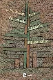 Freud'dan Lacan'a PsikanalizSaffet Murat Tura  Metis Yayıncılık