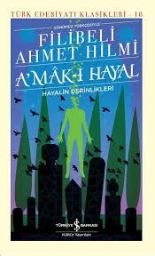 A`mak-ı Hayal - Hayalin Derinlikleri (Ciltli) İş Bankası Kültür Yayınları