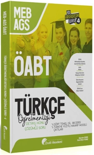 ÖABT MEB AGS Türkçe 4. Kitap Dört Temel Dil Becerisi Maarif Modeli Çıktıları Konu Anlatımlı Soru Bankası Özdil