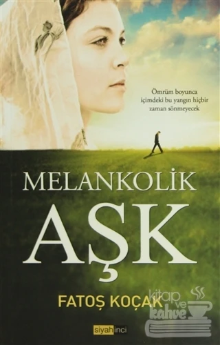 Melankolik Aşk