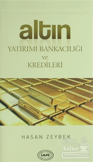 Altın Yatırımı Bankacılığı ve Kredileri