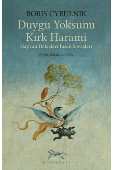 Monografi Yayınları Duygu Yoksunu Kırk Harami / Boris Cyrulnik / Monografi Yayınları / 9786259908656 ürün görseli 1