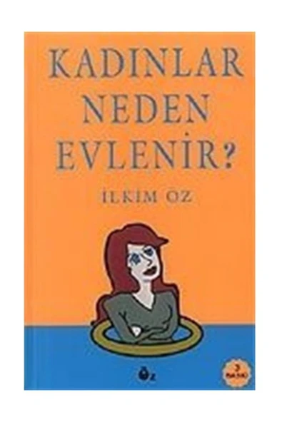 Öz Eğitim Danışmanlık Yayıncılık Kadınlar Neden Evlenir? - 1