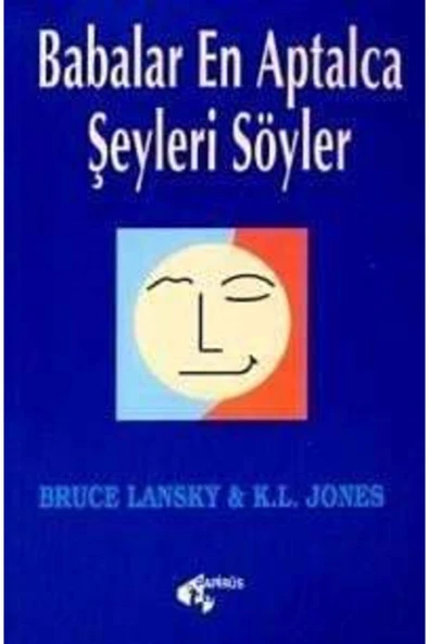 PAPİRÜS YAY Babalar En Aptalca Şeyleri Söyler Bruce Lansky - K.l.jones ürün görseli 1