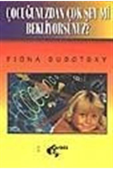 Papirüs Yayınevi Çocuğunuzdan Çok Şey Mi Bekliyorsunuz? ürün görseli 1