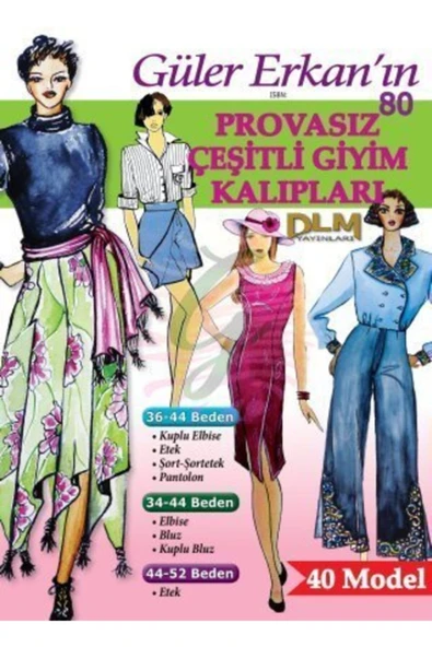 Dilem Yayınları Güler Erkan Provasız Her Çeşit Giyim Kalıpları 34-52 Beden No: 80 ürün görseli 1