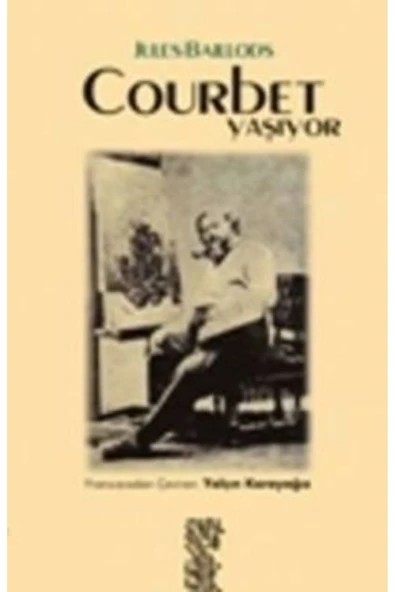 Chiviyazıları Yayınevi Courbet Yaşıyor kitabı - Jules Baillods - Chiviyazıları Yayınevi ürün görseli 1